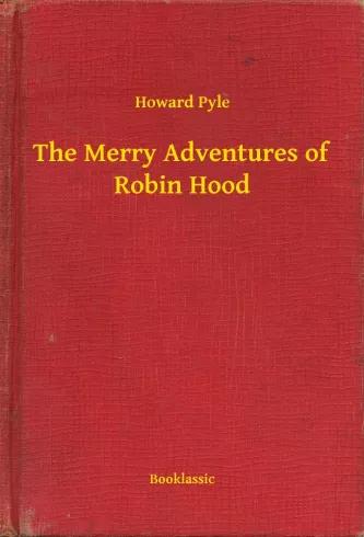 The Merry Adventures of Robin Hood (e-könyv)