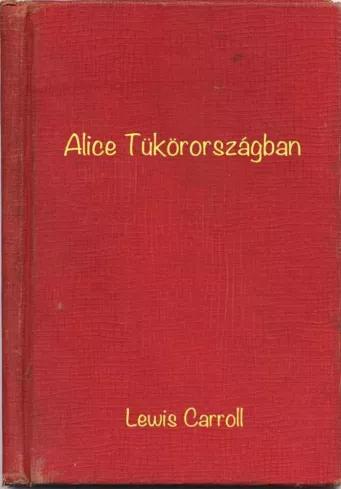 Alice Tükörországban (e-könyv)