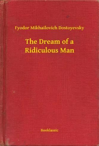 The Dream of a Ridiculous Man (e-könyv)