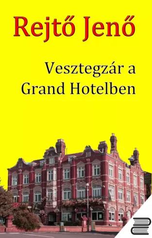 Vesztegzár a Grand Hotelben (e-könyv)