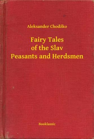 Fairy Tales of the Slav Peasants and Herdsmen (e-könyv)