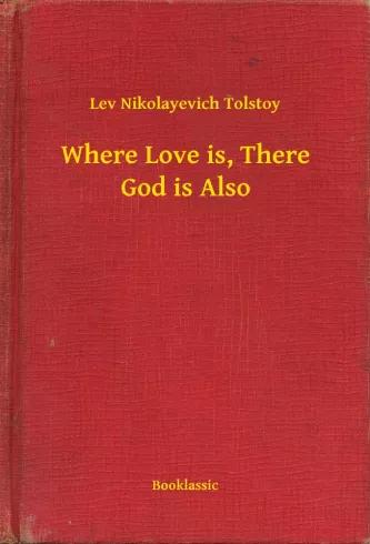 Where Love is, There God is Also (e-könyv)