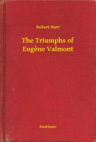 The Triumphs of Eugène Valmont (e-könyv)