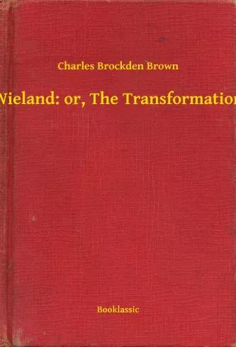 Wieland: or, The Transformation (e-könyv)