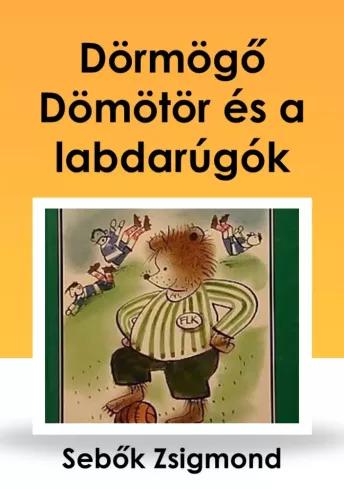 Dörmögő Dömötör és a labdarúgók (e-könyv)