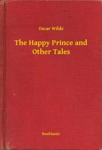 The Happy Prince and Other Tales (e-könyv)