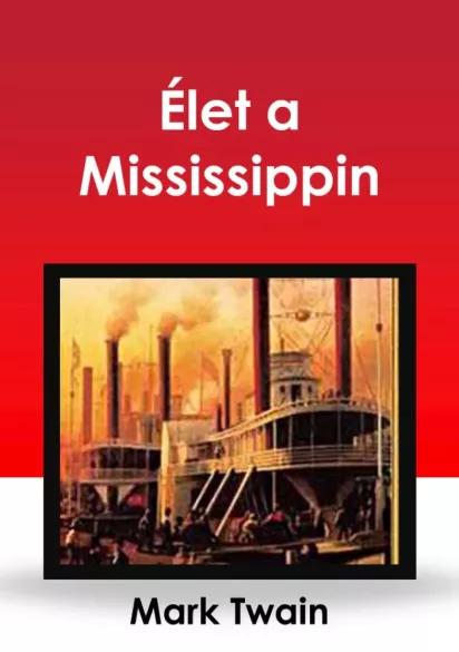 Élet a Mississippin (e-könyv)