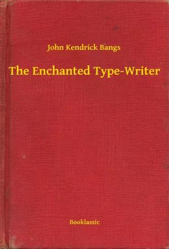 The Enchanted Type-Writer (e-könyv)