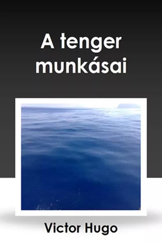 A tenger munkásai (e-könyv)