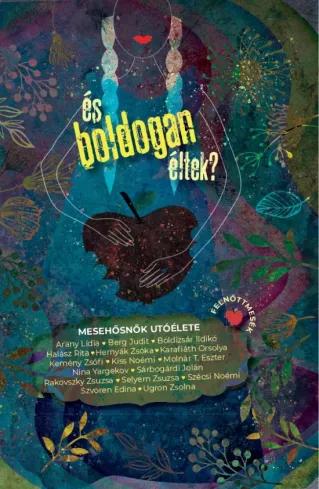 És boldogan éltek? - Mesehősnők utóélete (e-könyv)