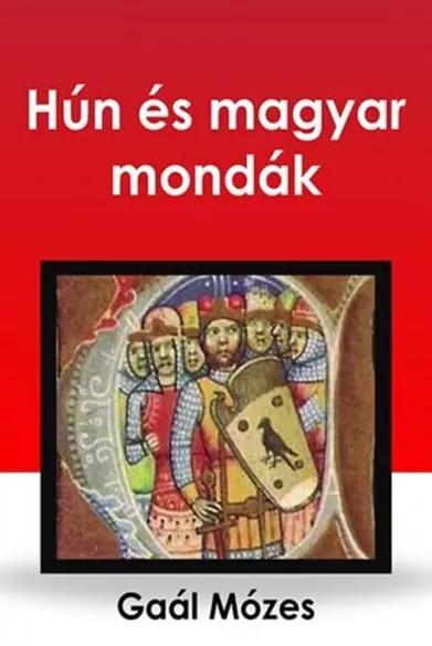 Hún és magyar mondák (e-könyv)
