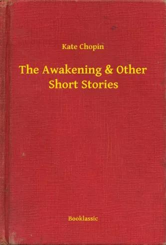 The Awakening & Other Short Stories (e-könyv)