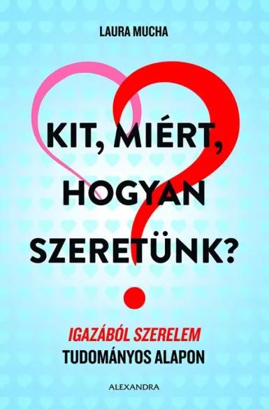 Kit, miért, hogyan szeretünk? (e-könyv)