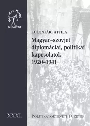 Magyar–szovjet diplomáciai kapcsolatok 1920–1941 (e-könyv)