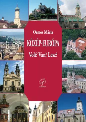 Közép-Európa. Van? Volt? Lesz? (e-könyv)