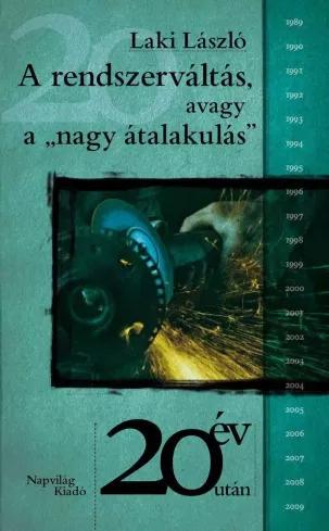 A rendszerváltás, avagy a „nagy átalakulás” (e-könyv)