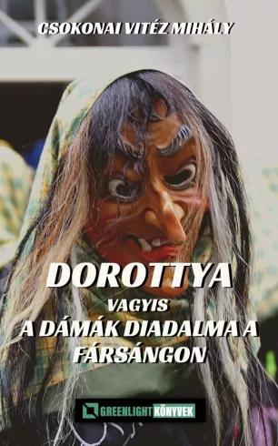 Dorottya vagyis a dámák diadalma a fársángon (e-könyv)