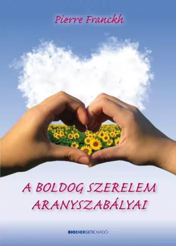 A boldog szerelem aranyszabályai (e-könyv)