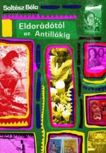 Eldorádótól az Antillákig (e-könyv)