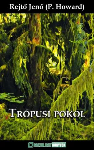 Trópusi pokol (e-könyv)