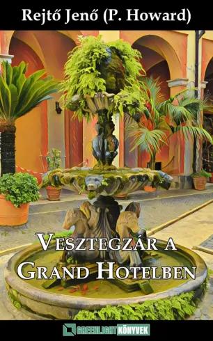 Vesztegzár a Grand Hotelben (e-könyv)