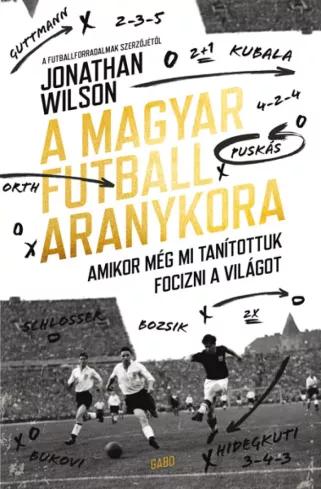 A magyar futball aranykora (e-könyv)