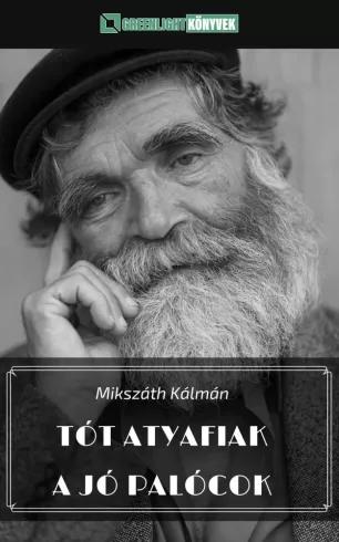 Tót atyafiak / A jó palócok (e-könyv)