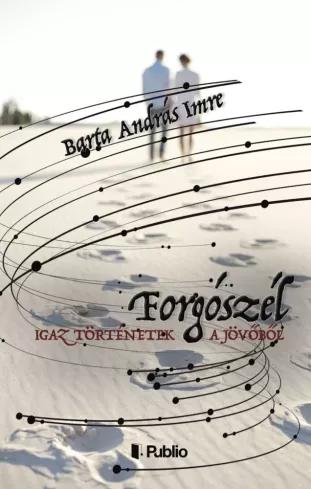 Igaz történetek a jövőből – Forgószél (e-könyv)