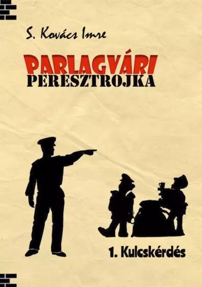 Parlagvári Peresztrojka 1. Kulcskérdés (e-könyv)