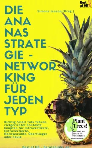 Die Ananas-Strategie – Networking für jeden Typ (e-könyv)