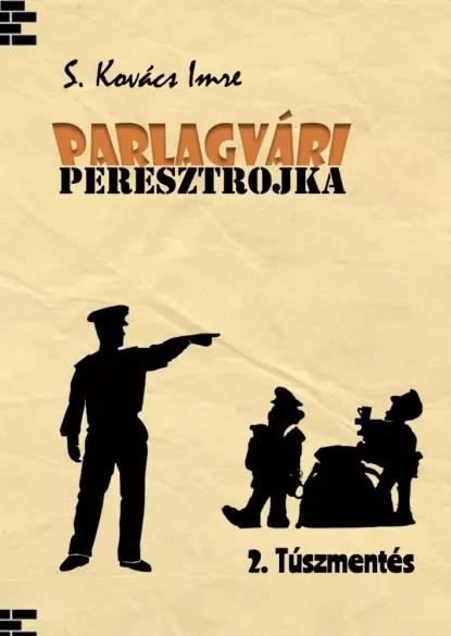 Parlagvári Peresztrojka 2. Túszmentés (e-könyv)