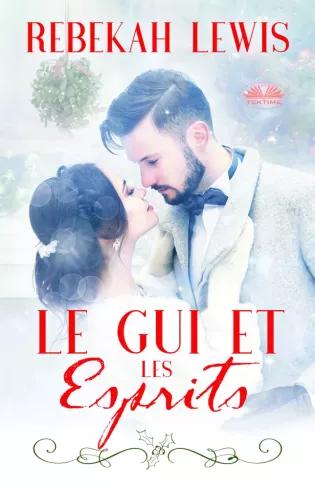 Le Gui Et Les Esprits (e-könyv)