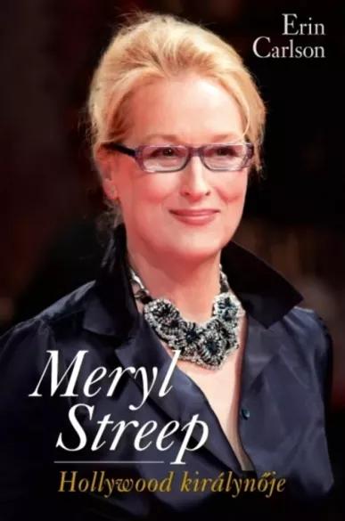 Meryl Streep – Hollywood királynője (e-könyv)
