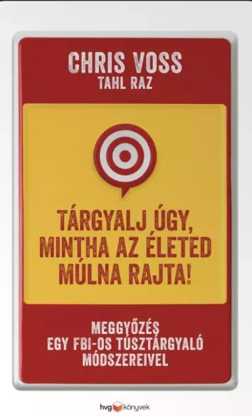 Tárgyalj úgy, mintha az életed múlna rajta! (e-könyv)