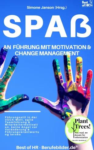 Spaß an Führung Motivation & Change Managment (e-könyv)