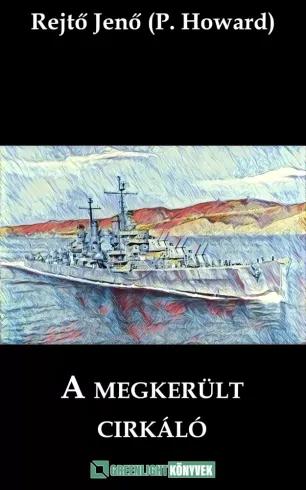 A megkerült cirkáló (e-könyv)