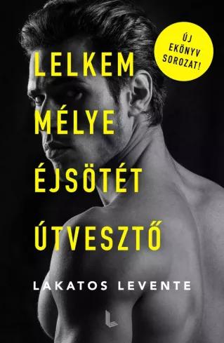 Lelkem mélye éjsötét útvesztő (e-könyv)