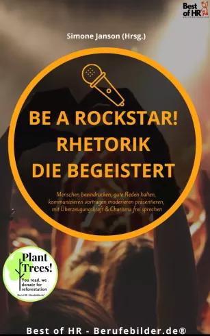Be a Rockstar! Rhetorik die begeistert (e-könyv)