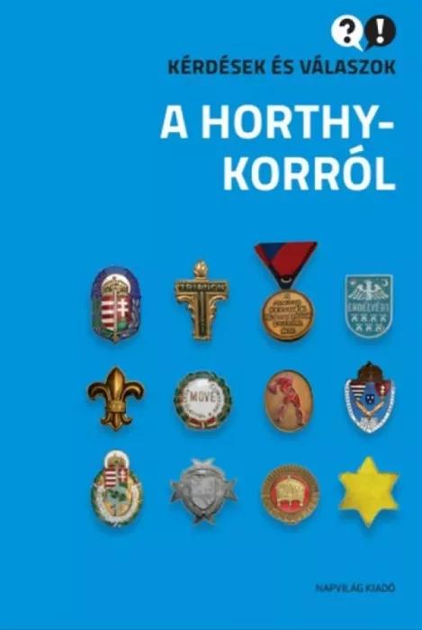 Kérdések és válaszok a Horthy-korról (e-könyv)