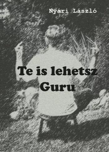 Te is lehetsz Guru (e-könyv)