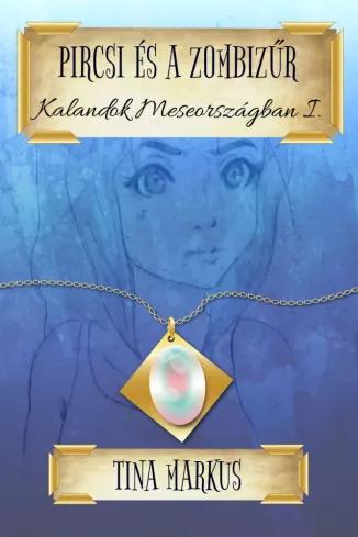 Pircsi és a zombizűr (e-könyv)