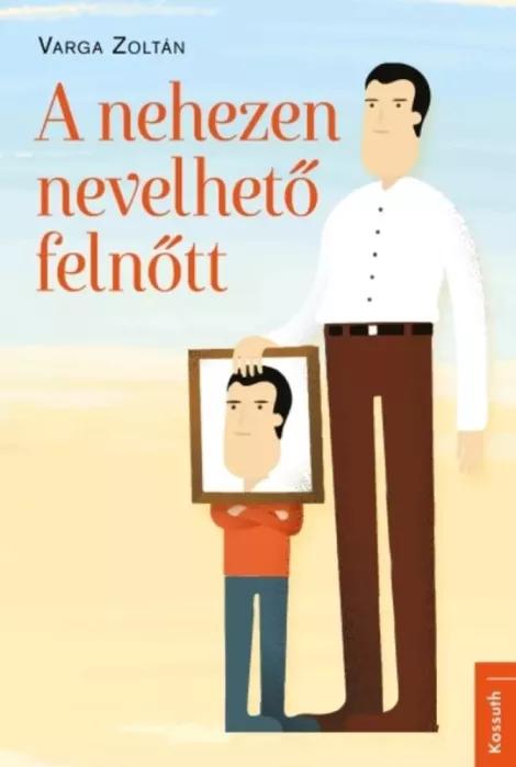 A nehezen nevelhető felnőtt (e-könyv)