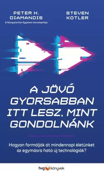 A jövő gyorsabban itt lesz, mint gondolnánk (e-könyv)