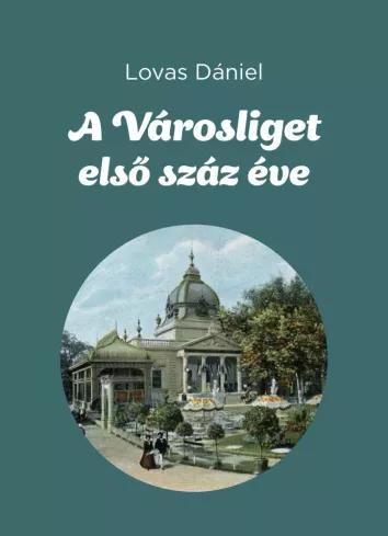 A Városliget első száz éve (e-könyv)