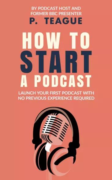 How To Start A Podcast (e-könyv)