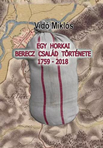 Egy horkai Berecz család története 1759-2018 (e-könyv)