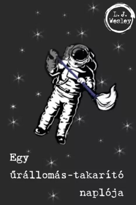 Egy űrállomás-takarító naplója (e-könyv)