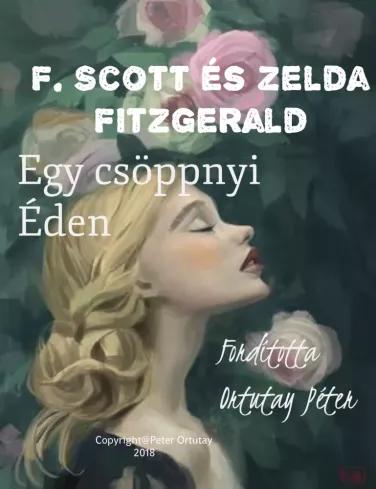 F. Scott és Zelda Fitzgerald Egy Csöppnyi Éden (e-könyv)