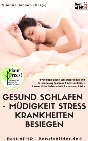 Gesund Schlafen - Müdigkeit Stress Krankheiten besiegen (e-könyv)
