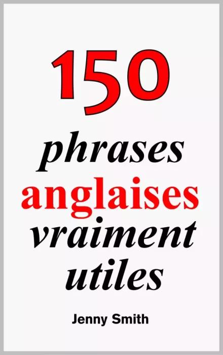 150 phrases anglaises vraiment utiles (e-könyv)